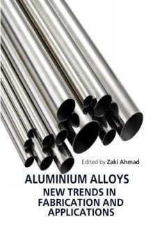 Aluminium Alloys - New Trends in Fabrication and Applications