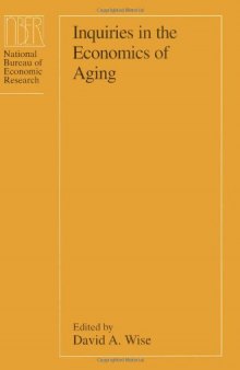 Inquiries in the Economics of Aging (National Bureau of Economic Research Project Report)