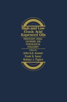 High and low erucic acid rapeseed oils: Production, Usage, Chemistry and Toxicological Evaluation
