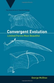 Convergent Evolution: Limited Forms Most Beautiful (Vienna Series in Theoretical Biology)  