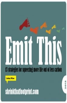 Emit This: 13 Strategies for Squeezing More Life Out of Less Carbon