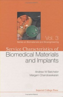 Service Characteristics Of Biomedical Materials And Implants (Series on Biomaterials and Bioengineering)