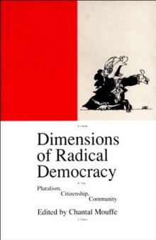 Dimensions of radical democracy: pluralism, citizenship, community