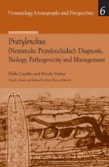 Pratylenchus, (Nematoda, Pratylenchidae): Diagnosis, Biology, Pathogenicity and Management (Nematology Monographs and Perspectives, 6)