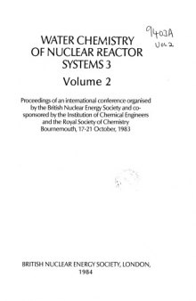 Water chemistry of nuclear reactor systems 3 vol 2: proceedings of an international conference organised by the British Nuclear Energy Society and co-sponsored by the Institution of Chemical Engineers and the Royal Society of Chemistry, Bournemouth, 17-21 October 1983