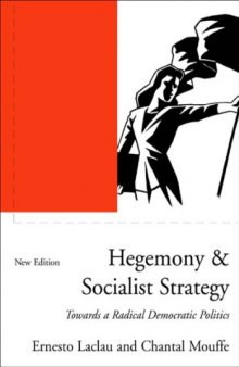 Hegemony and Socialist Strategy: Towards a Radical Democratic Politics