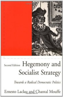Hegemony and Socialist Strategy: Towards a Radical Democratic Politics (Second Edition)  