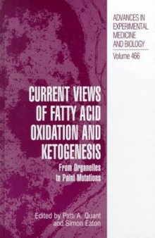 Current Views of Fatty Acid Oxidation and Ketogenesis: From Organelles to Point Mutations