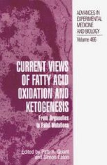 Current Views of Fatty Acid Oxidation and Ketogenesis: From Organelles to Point Mutations
