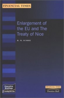 Enlargement of the Eu & the Treaty of Nice (Financial Times Executive Briefings)