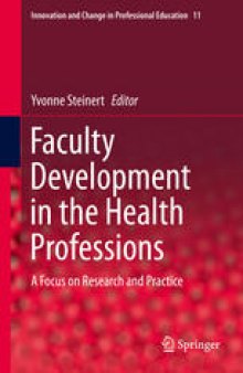 Faculty Development in the Health Professions: A Focus on Research and Practice