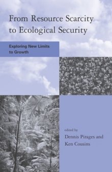 From Resource Scarcity to Ecological Security: Exploring New Limits to Growth (Global Environmental Accord: Strategies for Sustainability and Institutional Innovation)