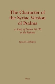 The Character of the Syriac Version of Psalms: A Study of Psalms 90-150 in the Peshitta