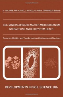 Soil Mineral-Organic Matter-Microorganism Interactions and Ecosystem Health