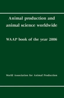 Animal production and animal science worldwide: WAAP book of the year 2006: A Review on Developments and Research in Livestock Systems