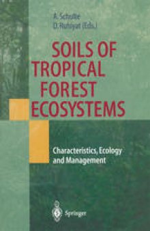 Soils of Tropical Forest Ecosystems: Characteristics, Ecology and Management