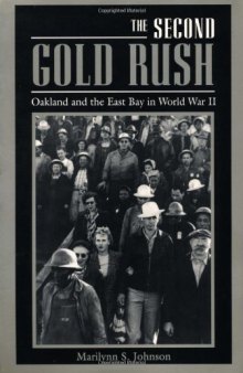 The Second Gold Rush: Oakland and the East Bay in World War II