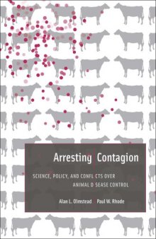 Arresting Contagion: Science, Policy, and Conflicts over Animal Disease Control