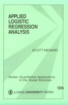 Applied Logistic Regression Analysis (Quantitative Applications in the Social Sciences)