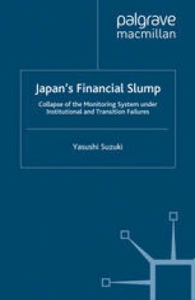 Japan’s Financial Slump: Collapse of the Monitoring System under Institutional and Transition Failures