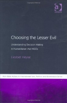 Choosing the Lesser Evil: Understanding Decision Making in Humanitarian Aid Ngos 