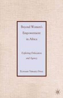 Beyond Women’s Empowerment in Africa: Exploring Dislocation and Agency