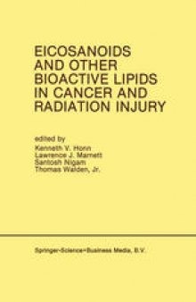 Eicosanoids and Other Bioactive Lipids in Cancer and Radiation Injury: Proceedings of the 1st International Conference October 11–14, 1989 Detroit, Michigan USA