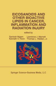 Eicosanoids and Other Bioactive Lipids in Cancer, Inflammation and Radiation Injury: Proceedings of the 2nd International Conference September 17–21, 1991 Berlin, FRG