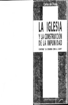 La iglesia y la construcción de la impunidad - Contiene "La Conjura contra Zazpe"