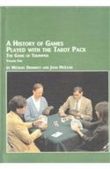 A History of Games Played With the Tarot Pack: The Game of Triumphs, Vol. 1