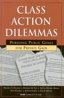 Class Action Dilemmas: Pursuing Public Goals for Private Gain