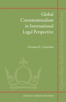 Global Constitutionalism in International Legal Perspective (Queen Mary Studies in International Law)  