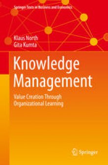 Knowledge Management: Value Creation Through Organizational Learning