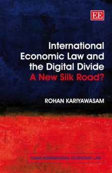 International Economic Law And Digital Divide: New Silk Road? (Elgar International Economic Law)