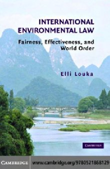 International Environmental Law - Fairness, Effectiveness, and World Order
