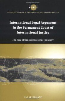 International Legal Argument in the Permanent Court of International Justice: The Rise of the International Judiciary (Cambridge Studies in International and Comparative Law)