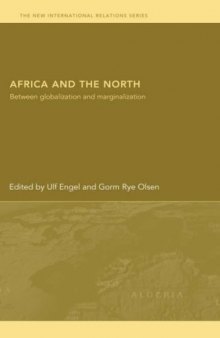 Africa and the North: Between Globalization and Marginalization (The New International Relations)
