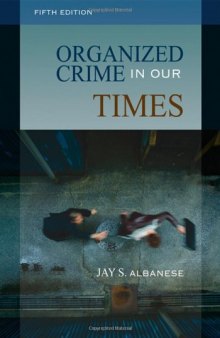 Organized Crime in Our Times (Fifth Edition)