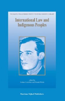 International Law And Indigenous Peoples (Raoul Wallenberg Institute Human Rights Library)
