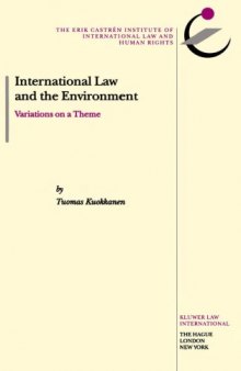 International Law and the Environment:Variations on a Theme (The Erik Castren Institute Monographs on International Law and Human Rights, V. 4)