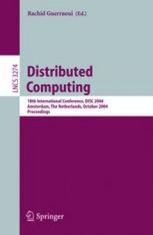 Distributed Computing: 18th International Conference, DISC 2004, Amsterdam, The Netherlands, October 4-7, 2004. Proceedings