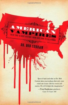 American vampires: Their true bloody history from New York to California