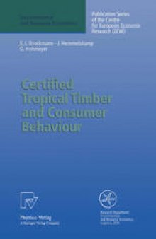 Certified Tropical Timber and Consumer Behaviour: The Impact of a Certification Scheme for Tropical Timber from Sustainable Forest Management on German Demand