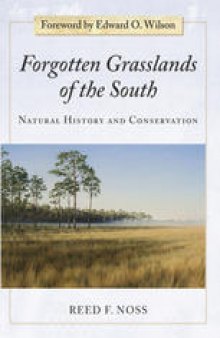 Forgotten Grasslands of the South: Natural History and Conservation