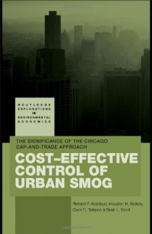 Cost-Effective Control of Urban Smog: The Significance of the Chicago Cap-and-Trade Approach (Routledge Explorations in Environmental Economics)