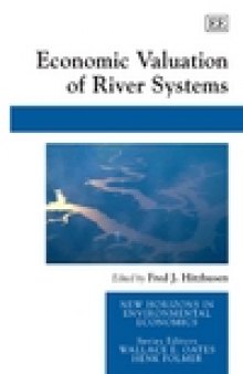 Economic Valuation of River Systems (New Horizons in Environmental Economics)