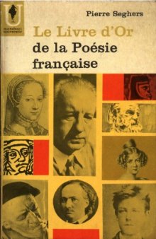 Le livre d'or de la poesie francaise : des origines a 1940