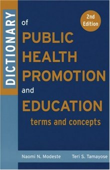 Dictionary of Public Health Promotion and Education: Terms and Concepts  