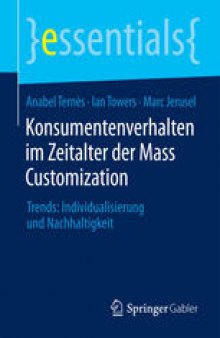 Konsumentenverhalten im Zeitalter der Mass Customization: Trends: Individualisierung und Nachhaltigkeit