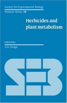 Herbicides and Plant Metabolism (Society for Experimental Biology Seminar Series (No. 38))